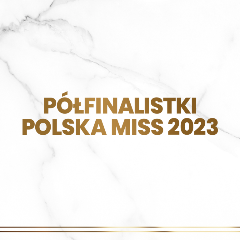 Poznaliśmy półfinalistki Polska Miss 2023!