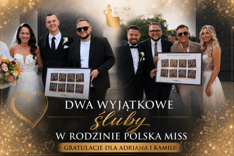 Dwa wyjątkowe śluby w rodzinie Polska Miss. Świętowaliśmy razem ważne chwile naszych współpracowników
