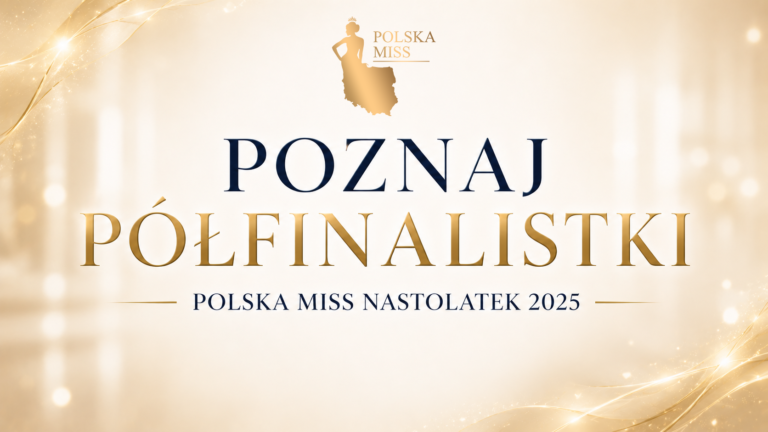 Poznaliśmy półfinalistki Polska Miss Nastolatek 2025!