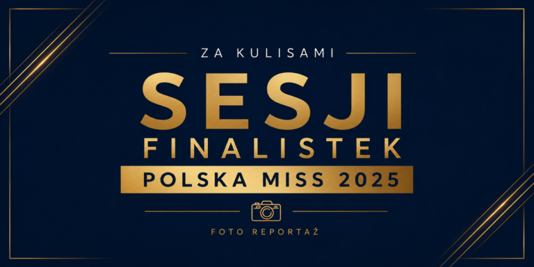 Za kulisami sesji finalistek Polska Miss 2025