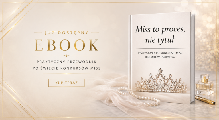 Miss to proces. Przewodnik dla dziewczyn, które chcą wejść do świata konkursów piękności świadomie
