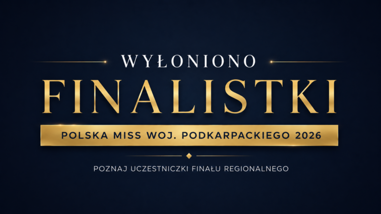 Poznaliśmy finalistki regionalne z woj. Podkarpackiego!